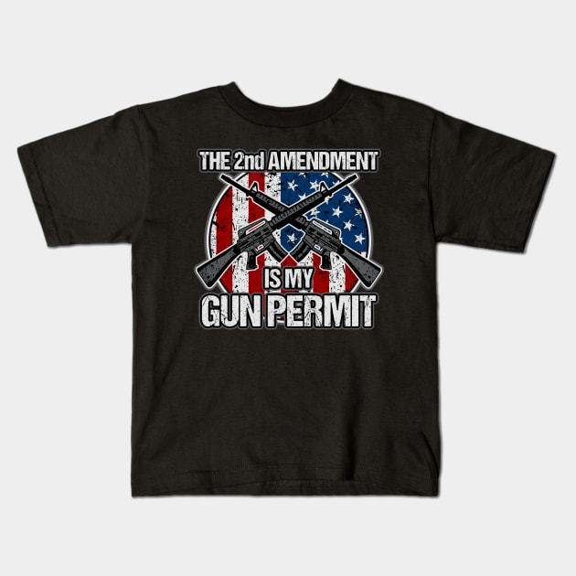The 2nd Amendment Is My Gun Permit Gun Kids T-Shirt by RadStar